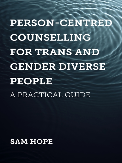 Title details for Person-Centred Counselling for Trans and Gender Diverse People by Sam Hope - Available